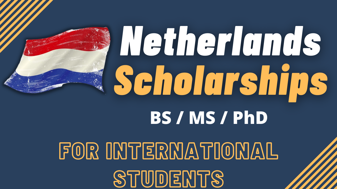 Top 10+ Scholarships in Netherlands for International Students
